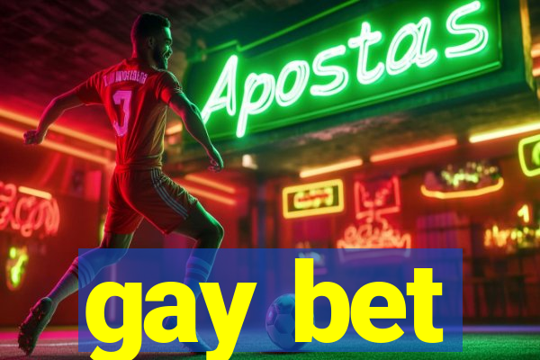 gay bet